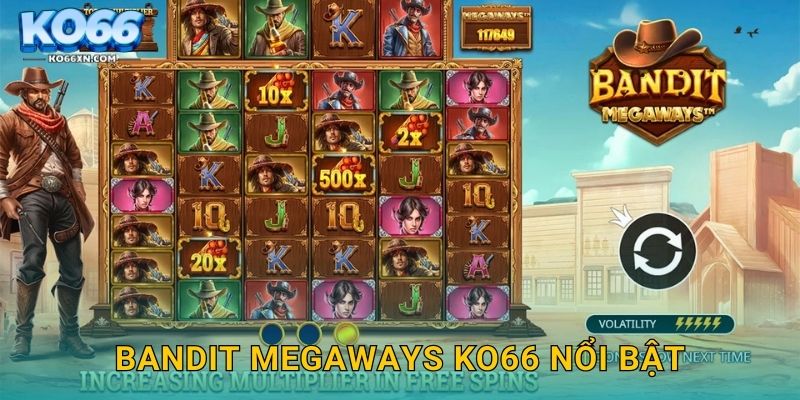 Bandit Megaways KO66 và Trò Chơi Phiêu Lưu Hấp Dẫn 2 Bandit Megaways KO66 nổi bật