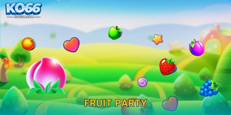 Fruit Party KO66 và Thế Giới Hoa Quả Ngọt Ngào 19 Fruit Party KO66 và Thế Giới Hoa Quả Ngọt Ngào