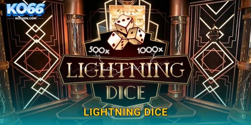 Lightning Dice KO66 và Sự Hồi Hộp Từ Xúc Xắc Điện Tử 13 Lightning Dice KO66 và Sự Hồi Hộp Từ Xúc Xắc Điện Tử