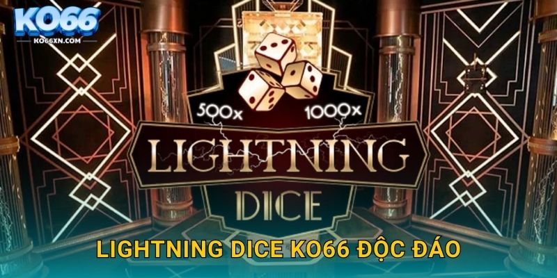 Lightning Dice KO66 và Sự Hồi Hộp Từ Xúc Xắc Điện Tử 2 Lightning Dice KO66 độc đáo