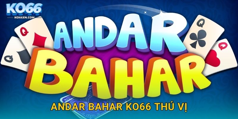 Andar Bahar KO66 và Trải Nghiệm Bài Ấn Độ Truyền Thống 2 Andar Bahar KO66 thú vị