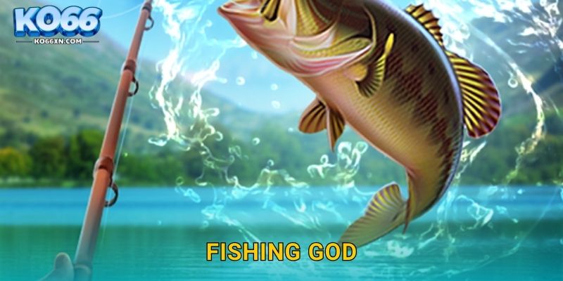 Fishing God KO66 và Khám Phá Thần Biển Quyền Năng 25 Fishing God KO66 và Khám Phá Thần Biển Quyền Năng
