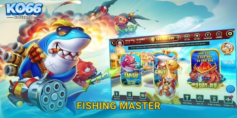 Fishing Master KO66 và Trải Nghiệm Săn Cá Đỉnh Cao 28 Fishing Master KO66 và Trải Nghiệm Săn Cá Đỉnh Cao