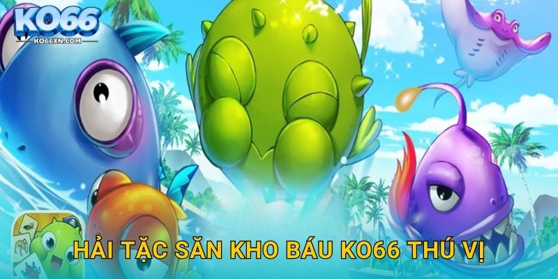 Hải Tặc Săn Kho Báu KO66 và Hành Trình Khám Phá Bí Ẩn 2 Hải Tặc Săn Kho Báu KO66 thú vị